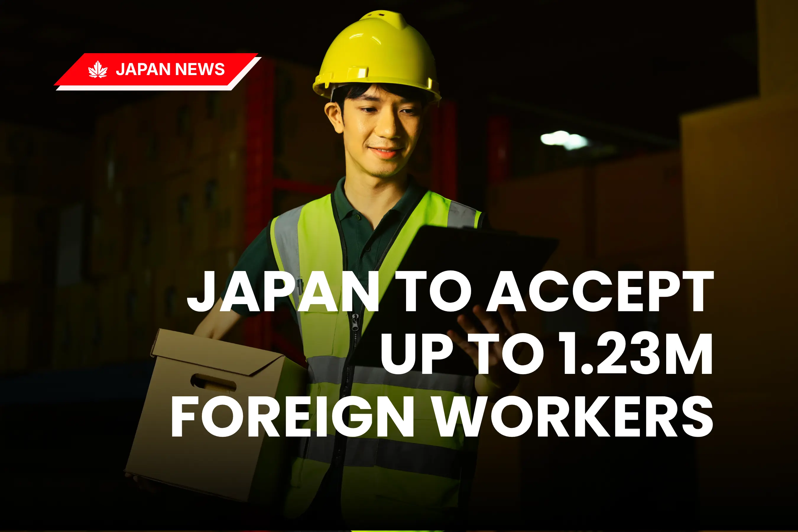 Japan to Accept Up to 1.23 Million Foreign Workers Through FY2028